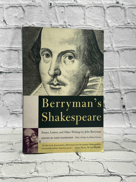 Berryman's Shakespeare: Essays, Letters, and Other Writings