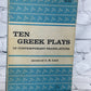 Ten Greek Play: In Contemporary Translations [Riversides Edition · C19 · 1957]