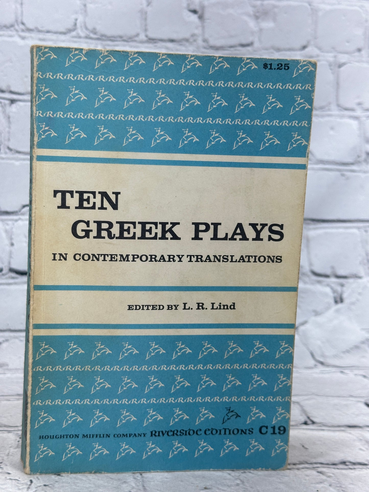 Ten Greek Play: In Contemporary Translations [Riversides Edition · C19 · 1957]