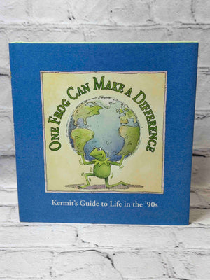One Frog Can Make a Difference: Kermit's Guide to Life in the '90s