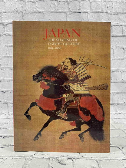 Japan: The Shape of Daimyo Culture 1185-1868