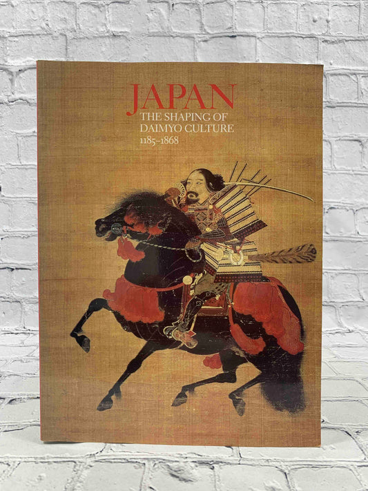 Japan: The Shape of Daimyo Culture 1185-1868