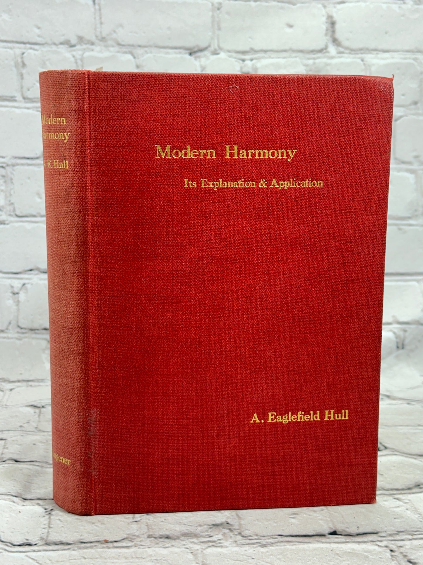 Modern Harmony: Its Explanation & Application by A. Eaglefield Hull