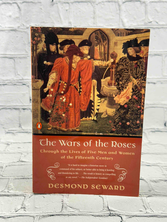The Wars of the Roses: Through the Lives of Five Men and Women of the Fifteenth Century