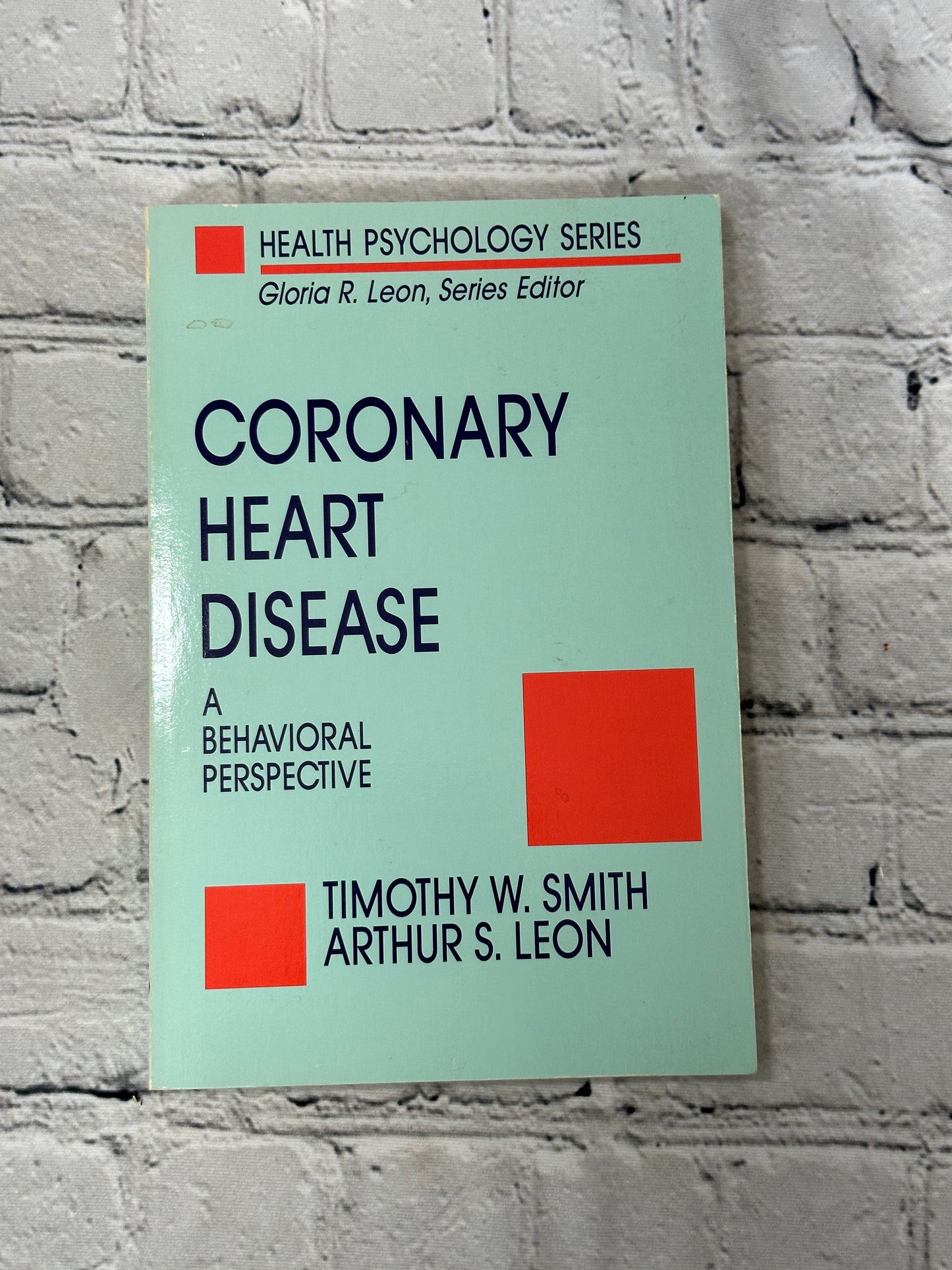 Coronary Heart Disease: A Behavioral Perspective by Timothy Smith [1992]