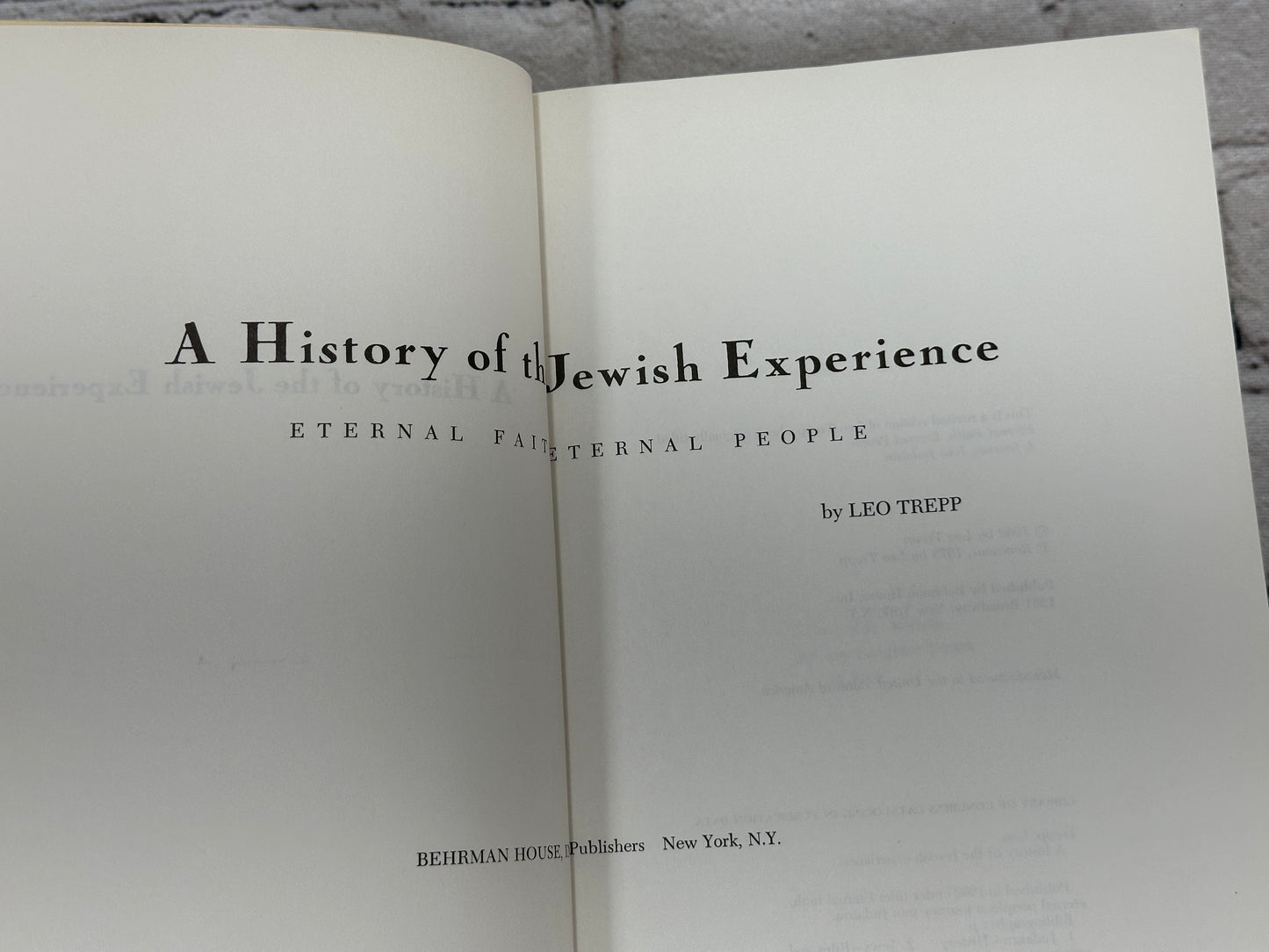 A History of the Jewish Experience: Eternal Faith..by Leo Trepp [1973]