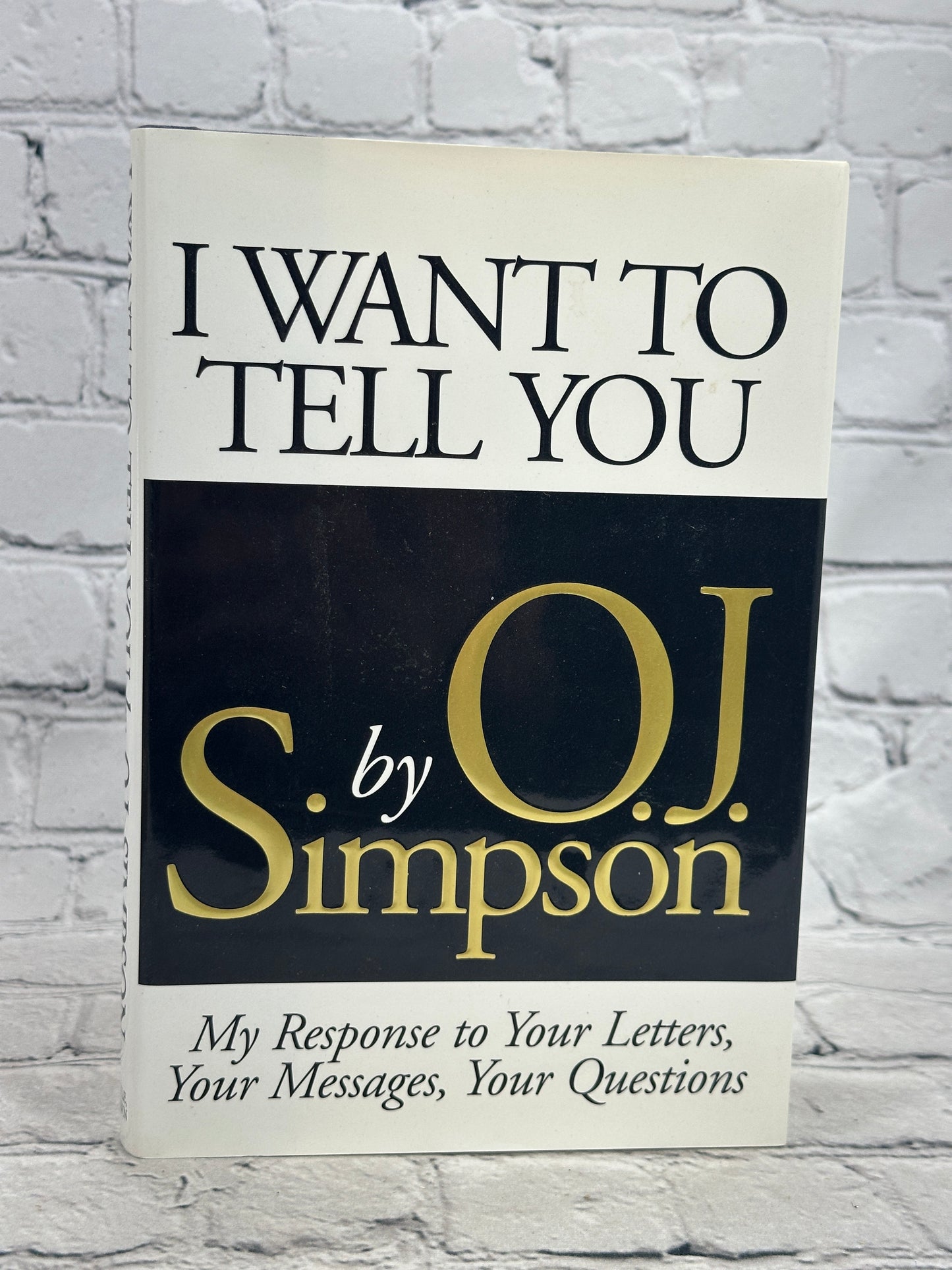 I Want to Tell You by OJ Simpson [First Edition · 1st Print · 1995]