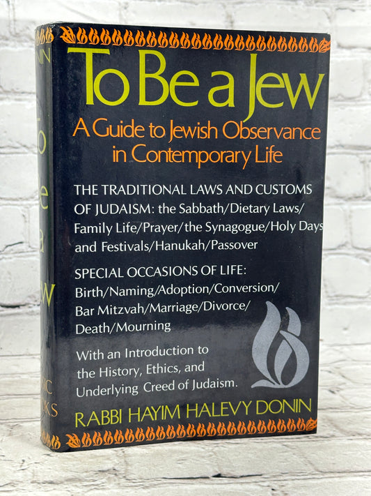 To Be A Jew: A Guide to Jewish Observance... By Rabbi Hayim Halevy Donin, [1972]