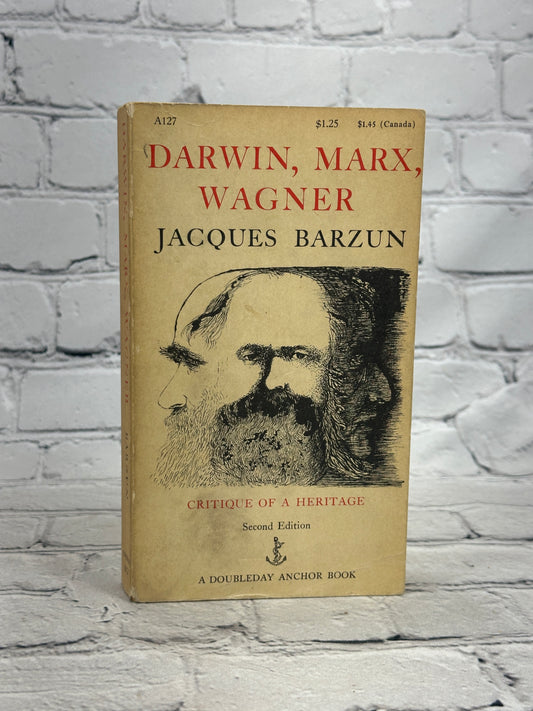 Darwin, Marx, Wagner Critic Of A Heritage by Jacques Barzun [1958]