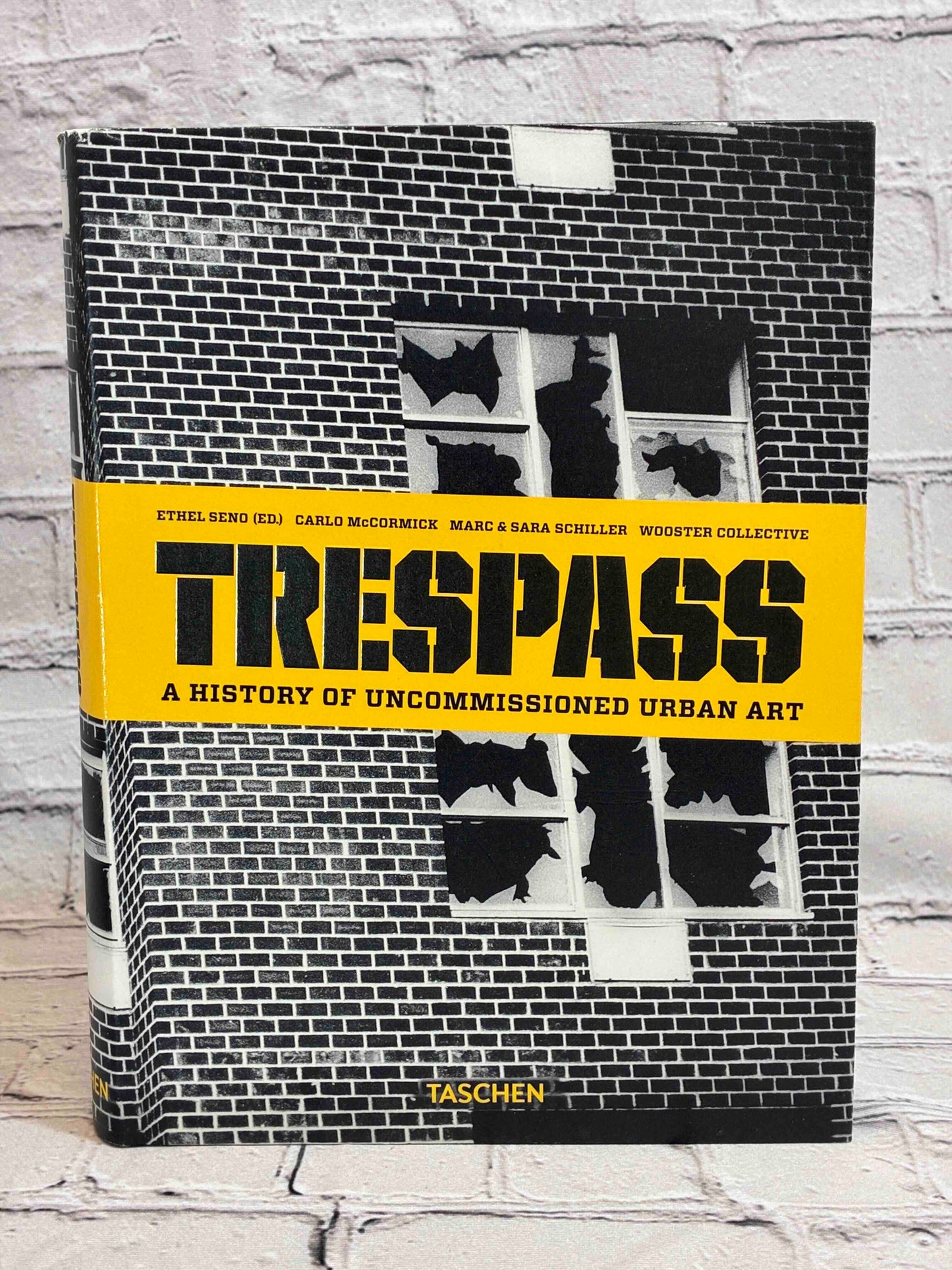 Trespass. A History of Uncommissioned Urban Art