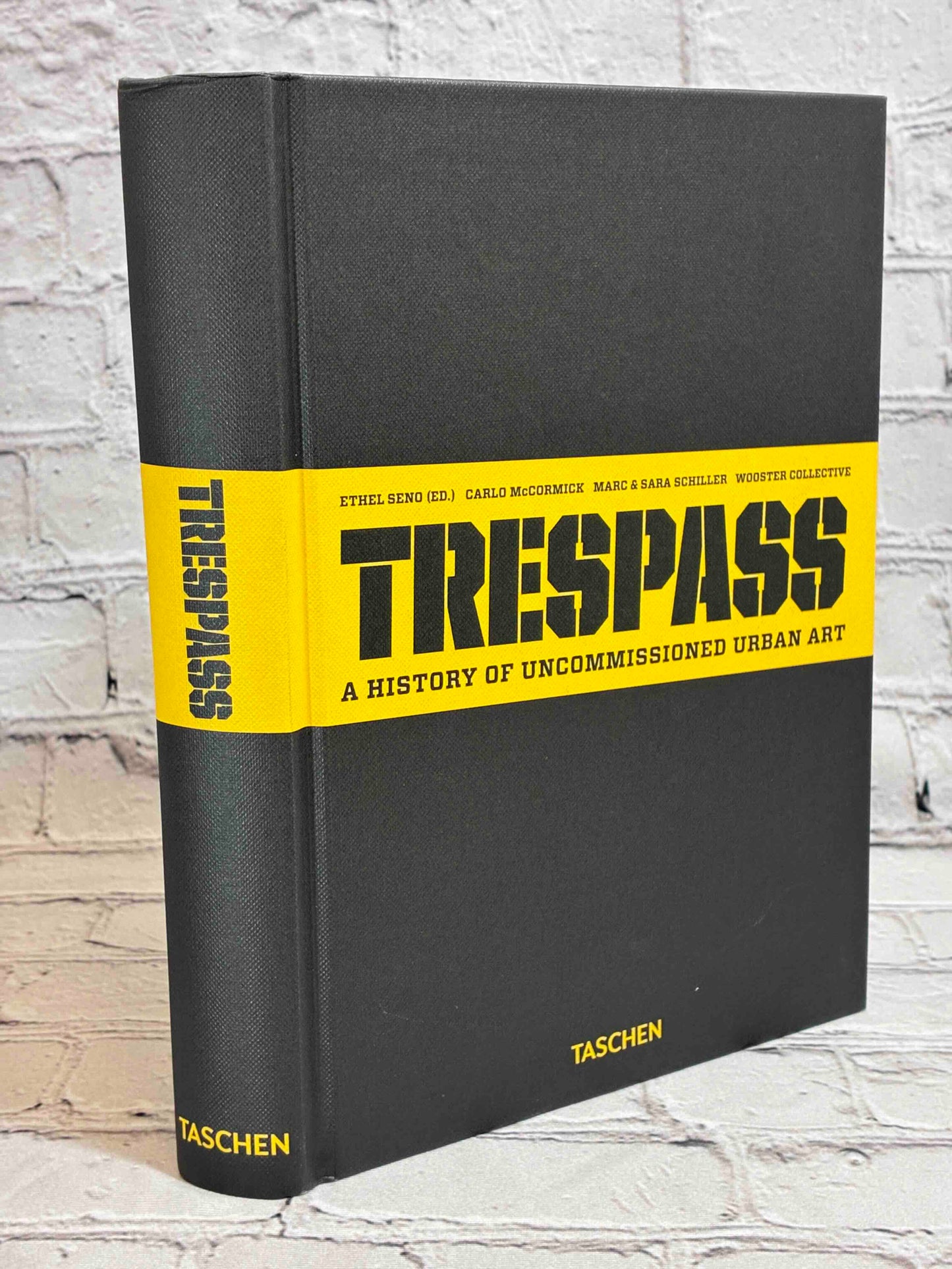 Trespass. A History of Uncommissioned Urban Art