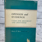 Opinion and Evidence Cases For Argument And Discussion by Harry P. Kerr [1962]