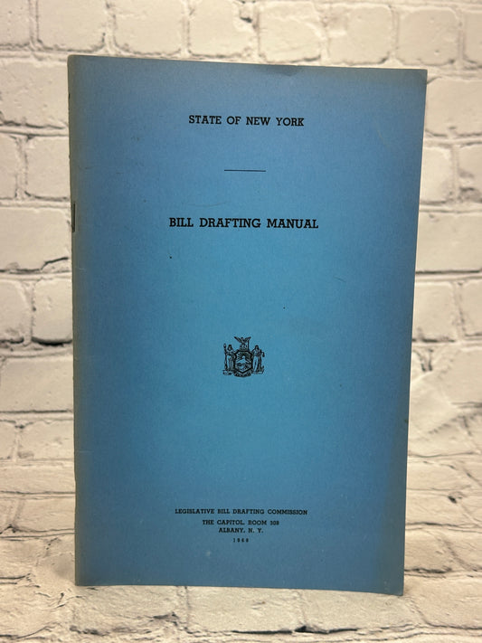 Bill Drafting Manual [State of New York · Legislative Bill Drafting Com. · 1968]