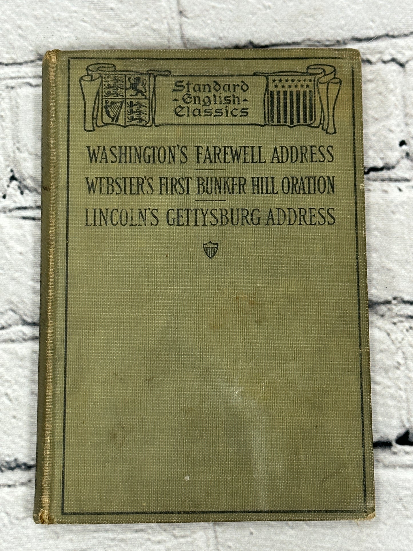 Washington's Farewell Lincoln’s Gettysburg [1919 · Standard English Classics]