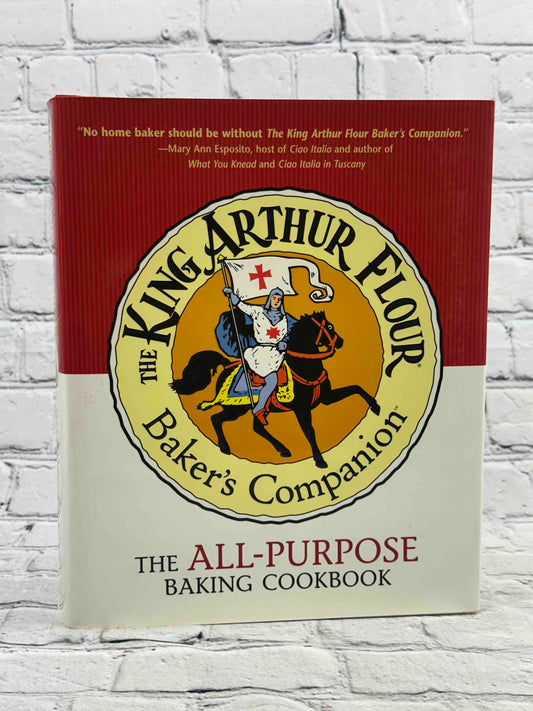 The King Arthur Flour Baker's Companion: The All-Purpose Baking Cookbook