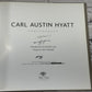 Carl Austin Hyatt: Photography [SIGNED & Numbered · 2007]