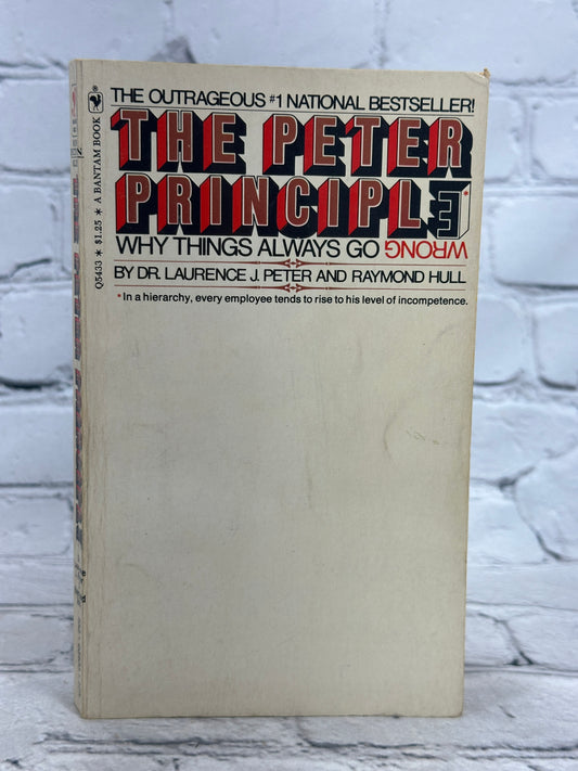 The Peter Principle Why Things Always Go Wrong by Dr. Laurence Peter [1970]