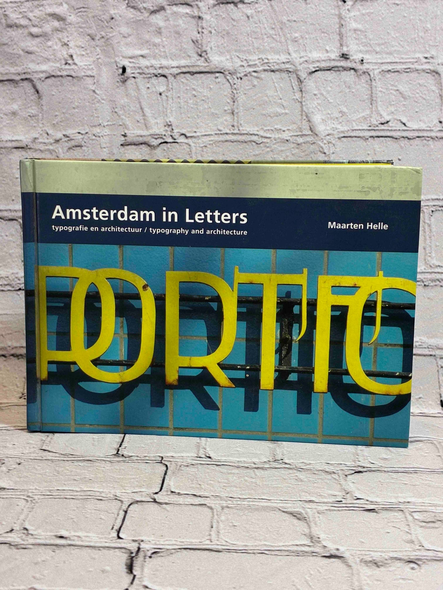 Amsterdam in Letters: typografie en architectuur / typography and architecture