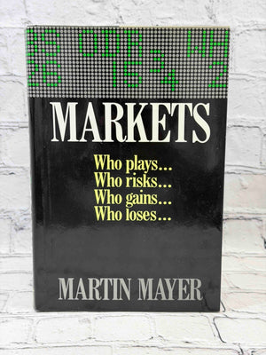Markets: Who Plays, Who Risks, Who Gains, Who Loses