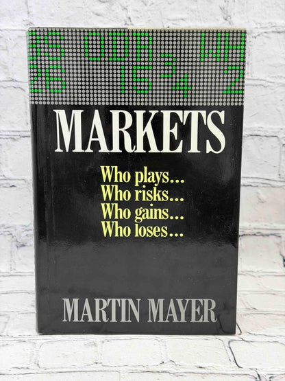 Markets: Who Plays, Who Risks, Who Gains, Who Loses