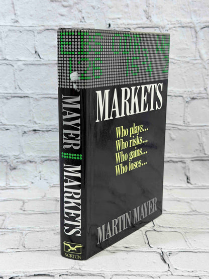 Markets: Who Plays, Who Risks, Who Gains, Who Loses