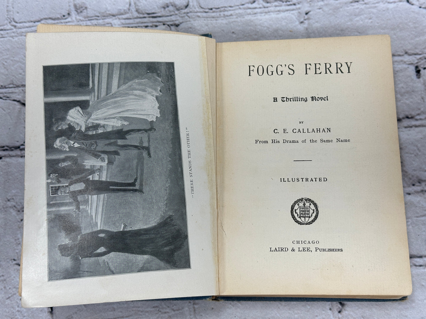 Fogg's Ferry: A Novel From His Drama by C. E. Callahan [1902]