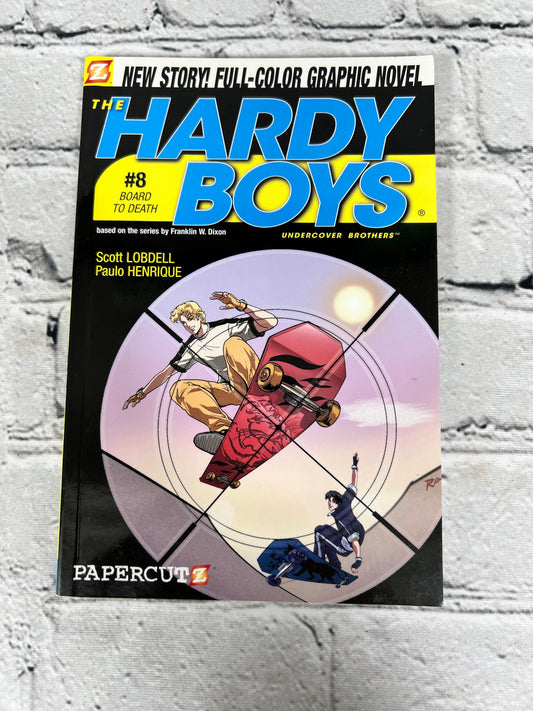 The Hardy Boys #8: Board To Death by Lobdell & Rendon [Papercutz · 2007]