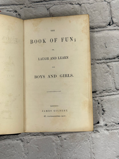 The Book of Fun; or, Laugh and Learn for Boys and Girls [1800s · James Gilbert]
