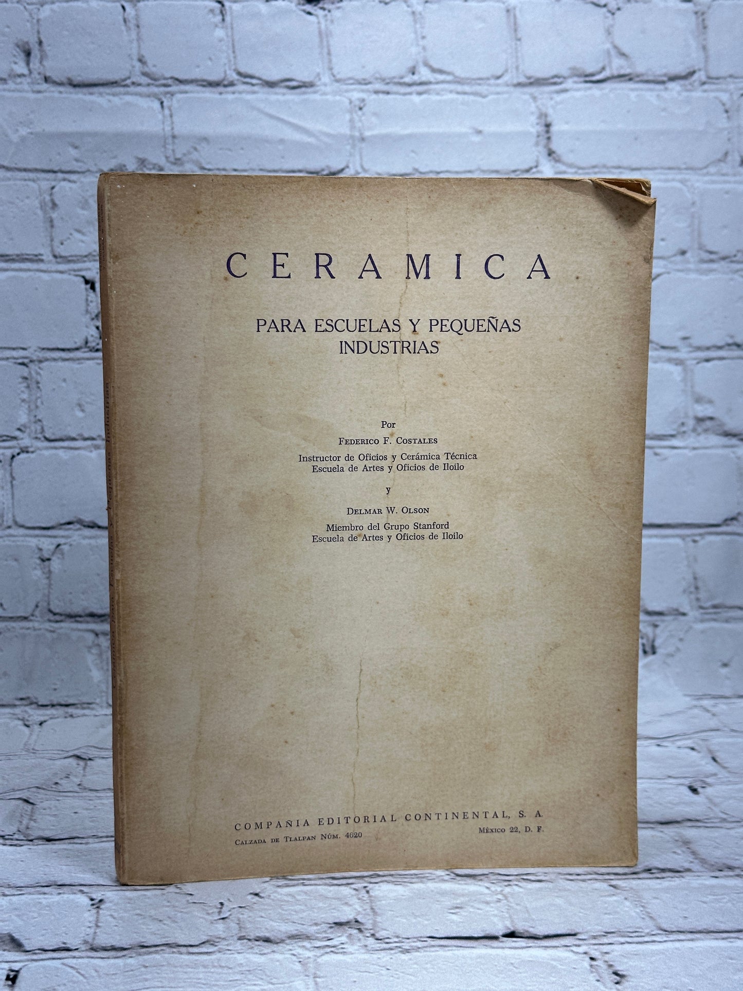 Cerámica Para Escuelas y Pequeñas Industrias, Federico Costales y Delmar Olson