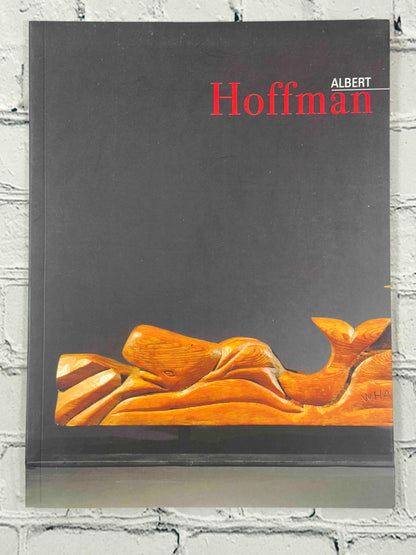 Albert Hoffman: Sculptor of Wood