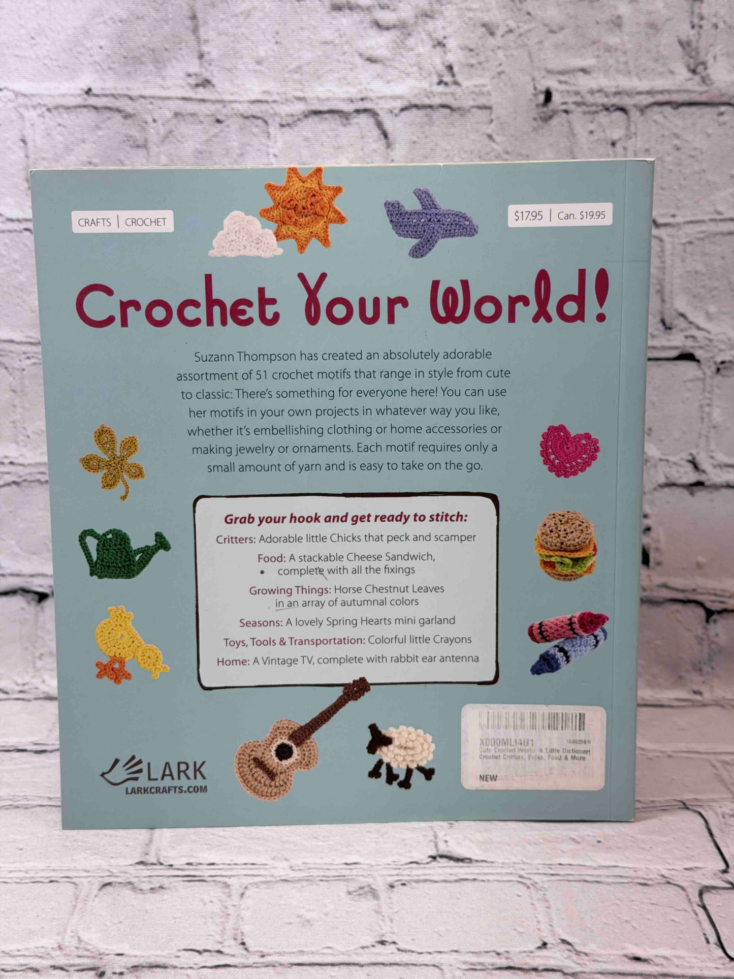 Cute Crochet World: A Little Dictionary of Crochet Critters, Folks, Food & More