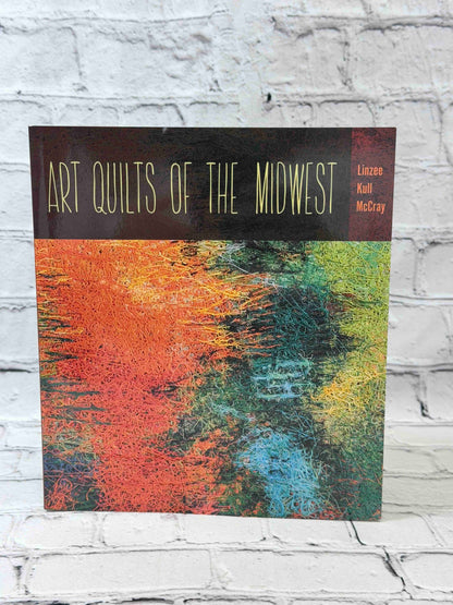 Art Quilts of the Midwest (Bur Oak Book) (SIGNED)