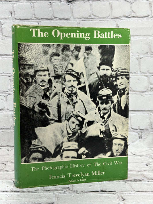 The Opening Battles: The Photographic History of Civil War [1957]