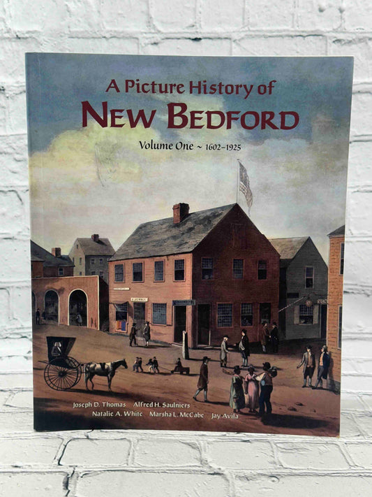 The Picture History Of New Bedford: 1602-1925 (Volume 1)