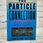 The Particle Connection by Christine Sutton [1984 · First Printing]