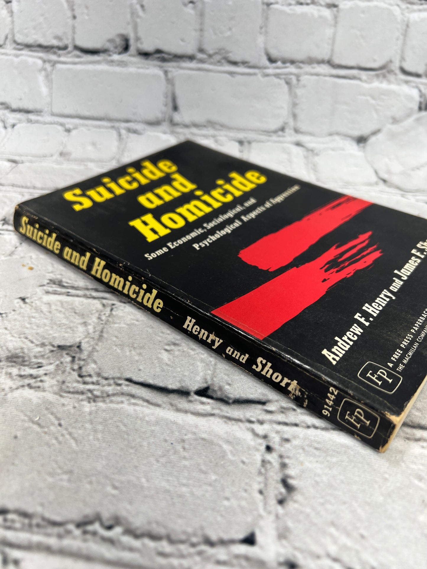Suicide and Homicide By Andrew F Henry [2nd Printing · 1965]