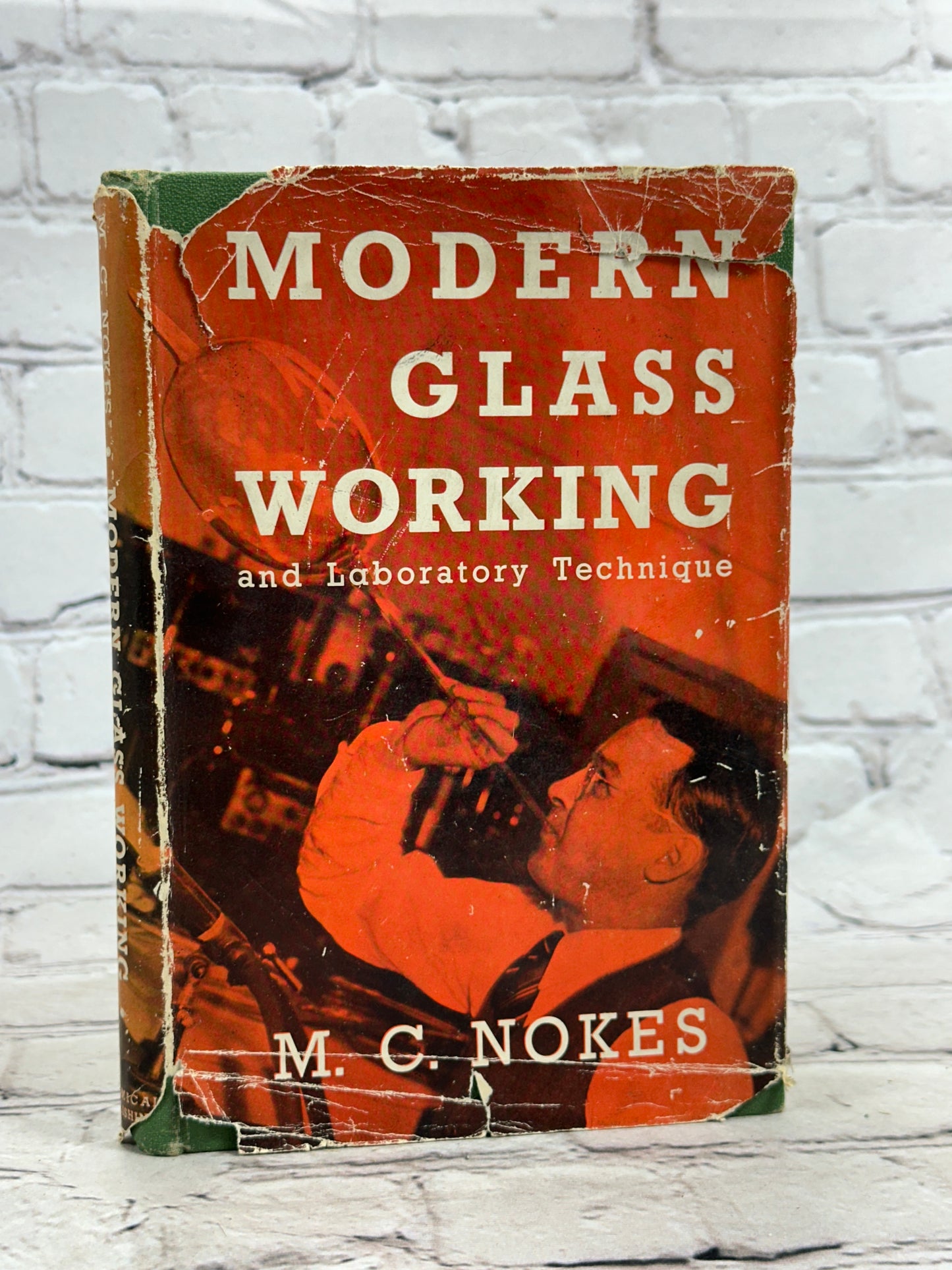 Modern Glass Working and Laboratory Technique By M. C. Nokes [1950]