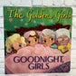 The Golden Girls: Goodnight, Girls by Samantha Brooke and Jen Taylor