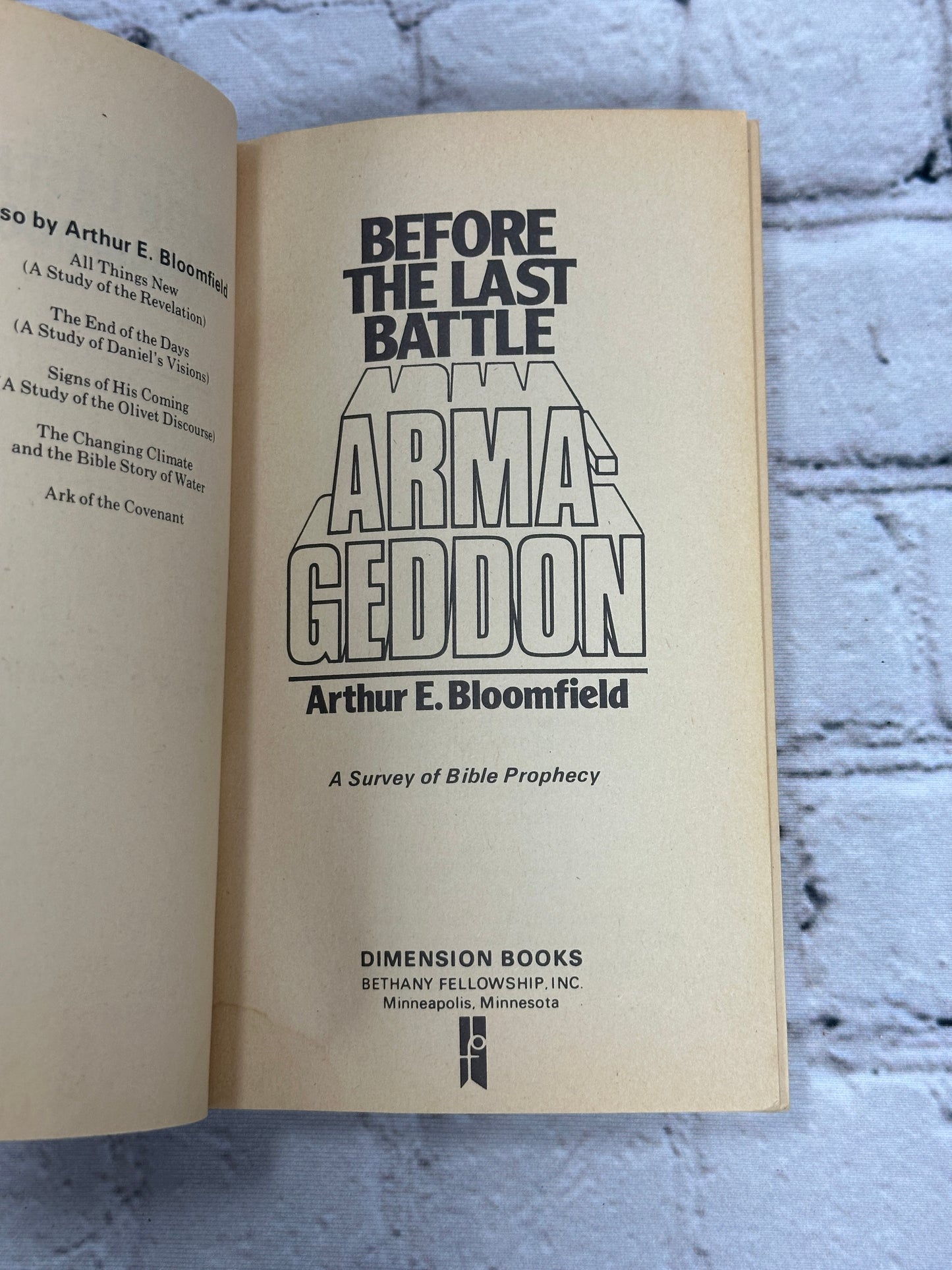 Before The Last Battle Armageddon A Survey of Bible Prophecy, Arthur Bloomfield