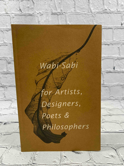 Wabi-Sabi: for Artists, Designers, Poets & Philosophers