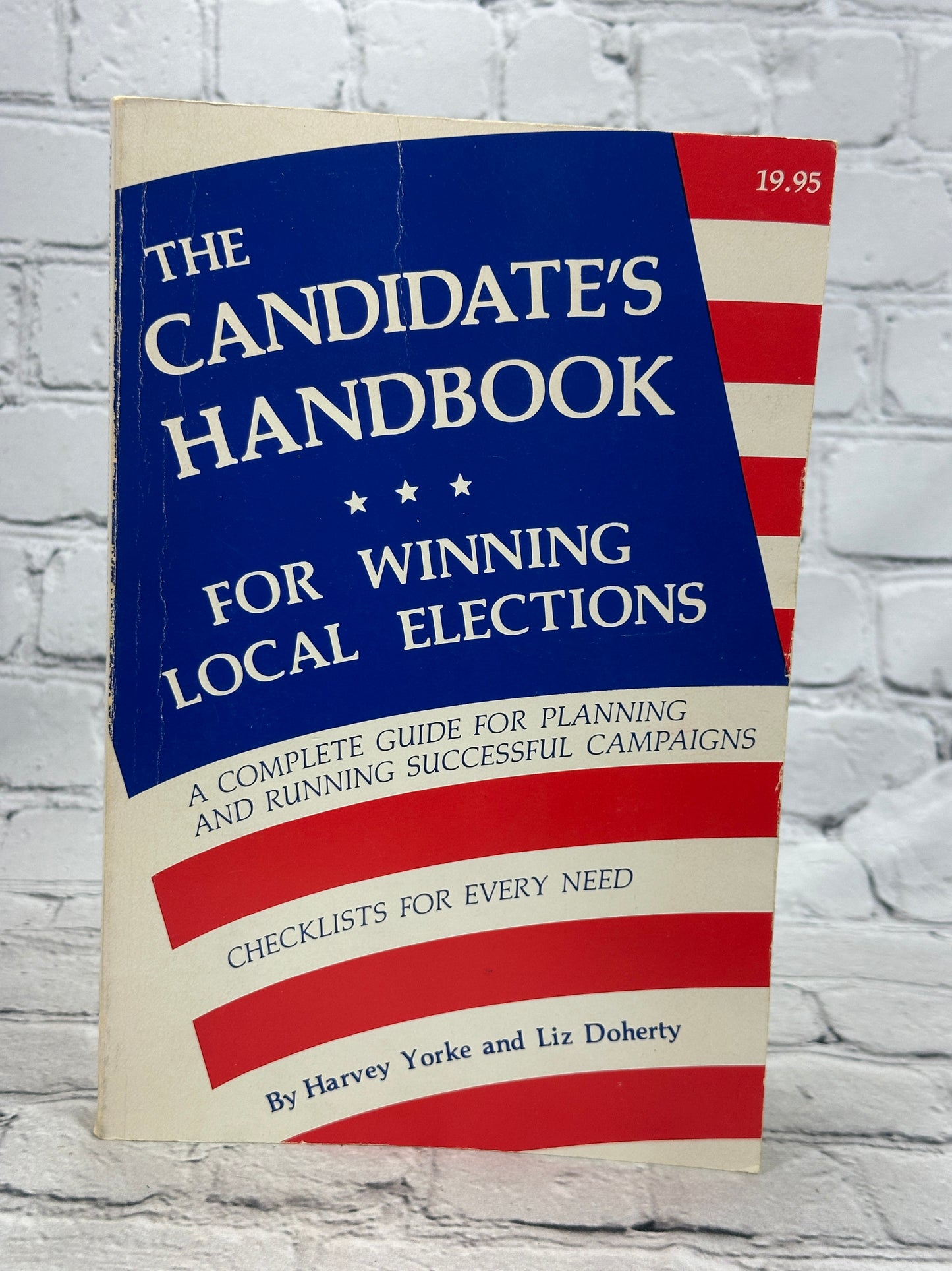 The Candidates Handbook for Winning Local Elections By Harvey Yorke [1982]