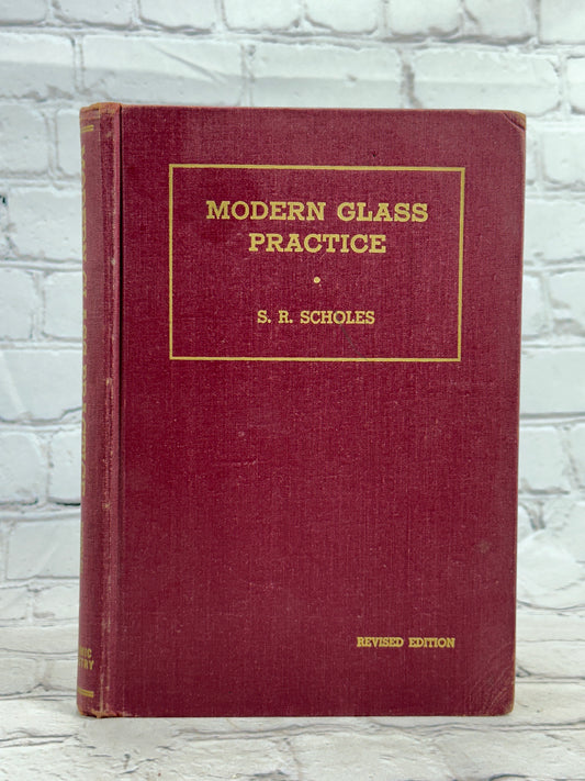 Modern Glass Practice By S.R. Scholes [1952 · Revised Edition]