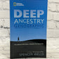 Deep Ancestry: Inside The Genographic Project by Spencer Wells [2007]