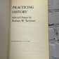 Practising History: Selected Essays by Barbara Tuchman [1982]