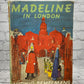 Madeline in London by Ludwig Bemelmans [1966 · 2nd Printing]