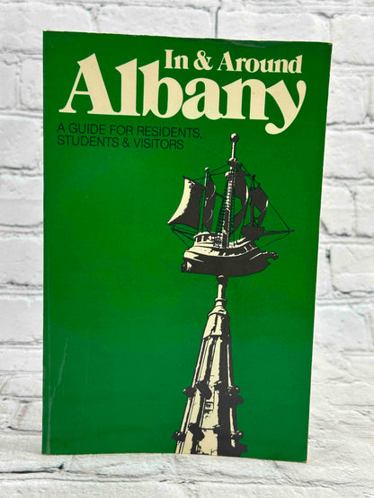 In & Around Albany: A Guide for Residents, Students & Visitors