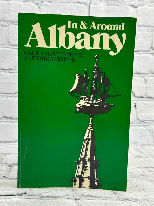 In & Around Albany: A Guide for Residents, Students & Visitors
