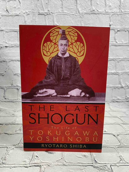 The Last Shogun: The Life of Tokugawa Yoshinobu