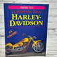 How to Customize Your Harley Davidson by Timothy Remus [1998]