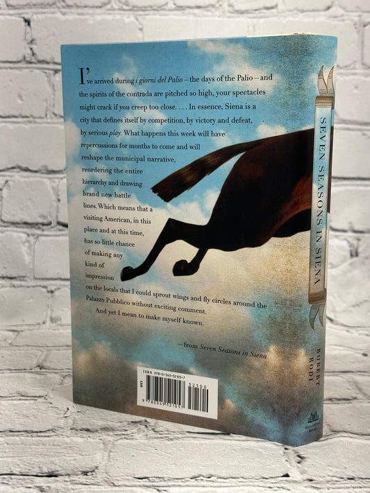 Seven Seasons in Siena: My Quixotic Quest..by Robert Rodi [2011 · First Edition]